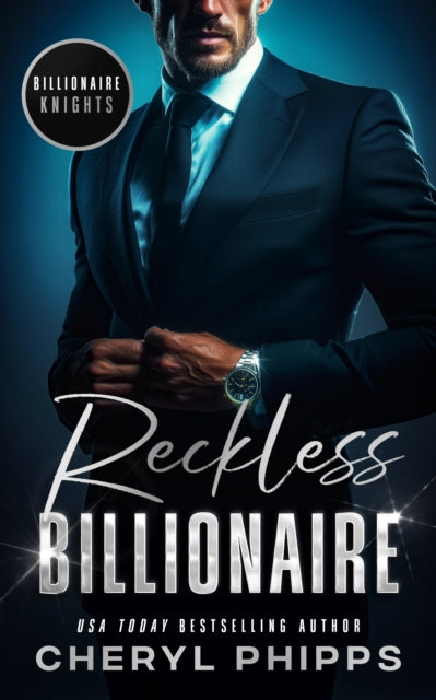 Reckless Billionaire By Phipps, Cheryl