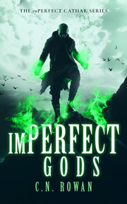 Imperfect Gods By Rowan, C.n.