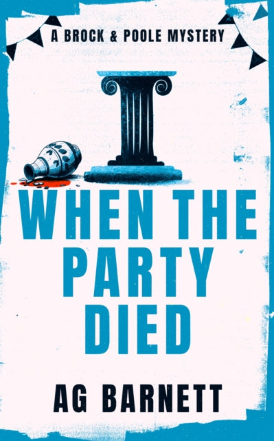 When The Party Died By Barnett, A G