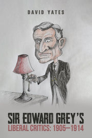 Sir Edward Greys Liberal Critics 1905191