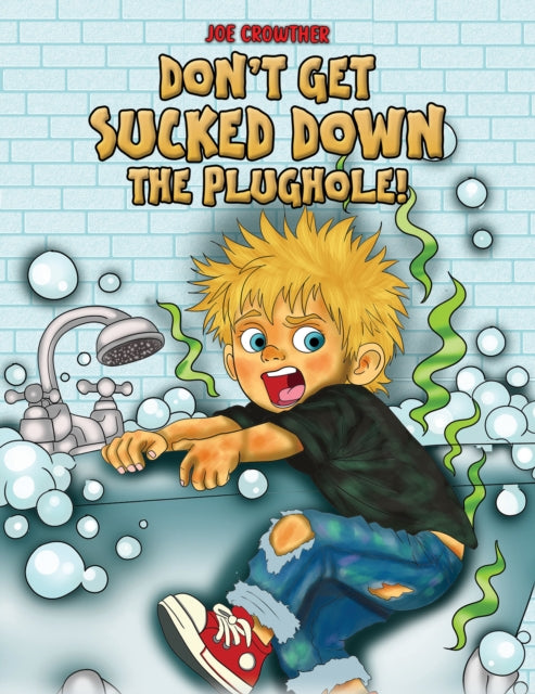 Dont Get Sucked Down The Plughole