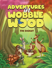 Adventures In Wobble Wood By Buckley, Zoe