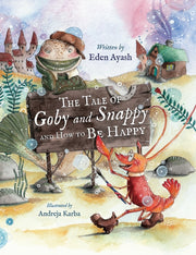 Tale Of Goby & Snappy & How To Be Happy By Ayash, Eden