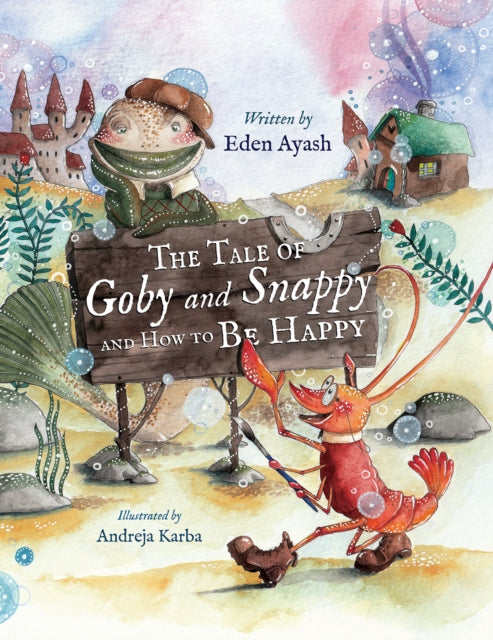 Tale Of Goby & Snappy & How To Be Happy