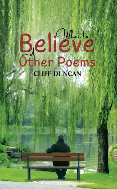 What To Believe & Other Poems