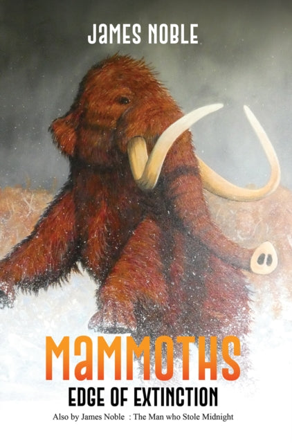 Mammoths Edge Of Extinction By Noble, James