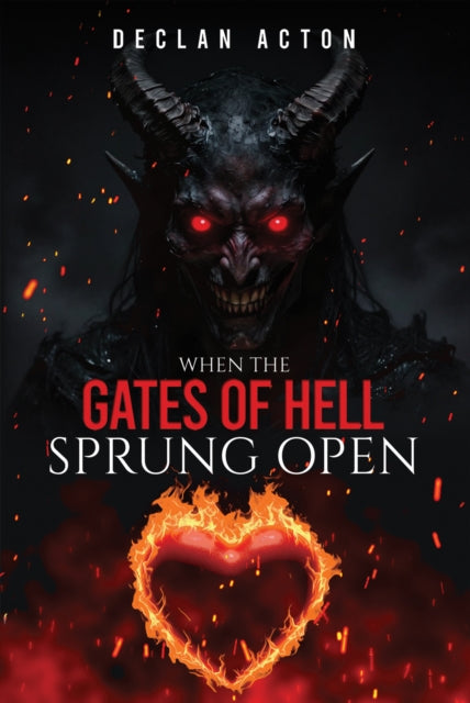 When The Gates Of Hell Sprung Open