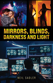 Mirrors Blinds Darkness & Light