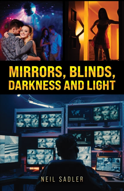 Mirrors Blinds Darkness & Light