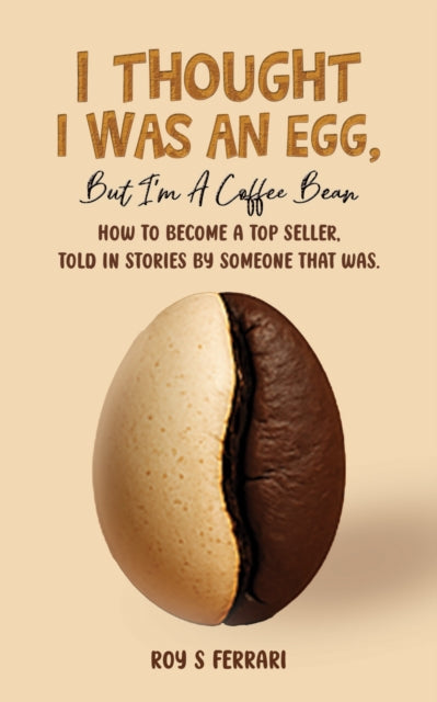I Thought I Was An Egg But Im A Coffee B