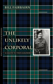 Unlikely Corporal By Fairbairn, Bill