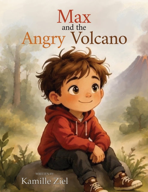 Max & The Angry Volcano By Ziel, Kamille