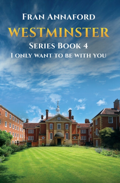 Westminster Series Book 4 I Only Want To By Annaford, Fran