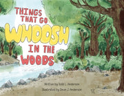 Things That Go Whoosh In The Woods By Anderson, Todd L.