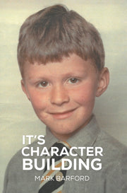 Its Character Building By Barford, Mark