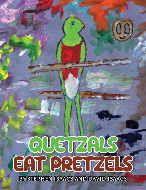 Quetzals Eat Pretzels By Isaacs, Stephen