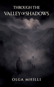 Through The Valley Of Shadows By Mhilli, Olga