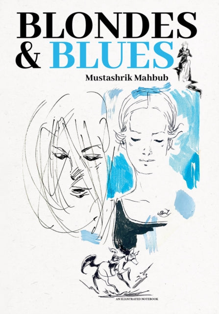 Blondes Blues By Mahbub, Mustashrik