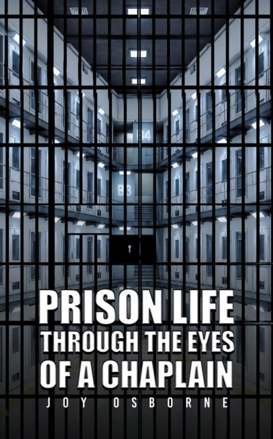 Prison Life Through The Eyes Of A Chapla By Osborne, Joy