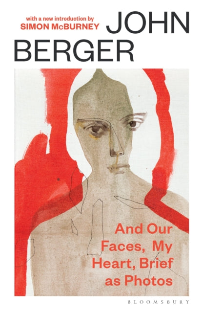 And Our Faces My Heart Brief As Photos By Berger, John