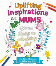 Uplifting Inspirations For Mums