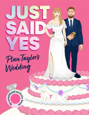Just Said Yes Plan Taylors Wedding Activ By Juliet James