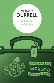 Catch Me A Colobos By Durrell, Gerald