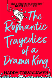 Romantic Tragedies Of A Drama King By Trevaldwyn, Harry