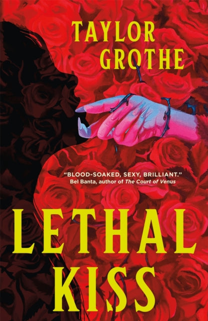 Lethal Kiss By Grothe, Taylor