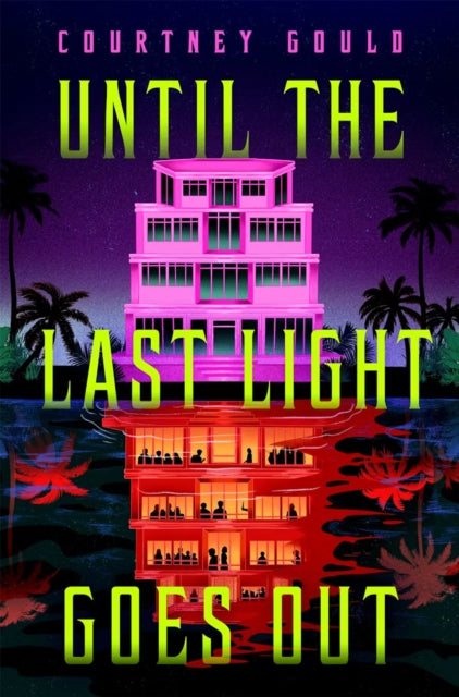 Until The Last Light Goes Out By Gould, Courtney
