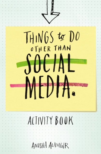 Things To Do Other Than Social Media By Alamgir, Anusha