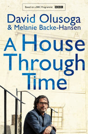 House Through Time By Olusoga, David