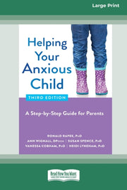 Helping Your Anxious Child: A Step-by-st By Rapee, Ronald