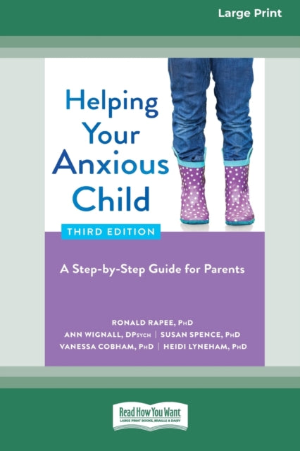 Helping Your Anxious Child: A Step-by-st By Rapee, Ronald