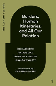 Borders Human Itineraries & All Our Rela
