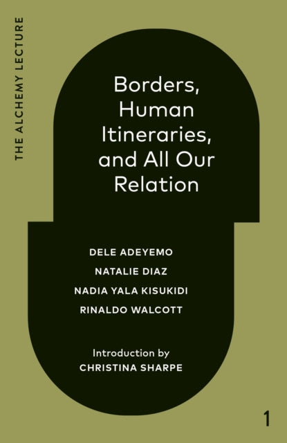 Borders Human Itineraries & All Our Rela
