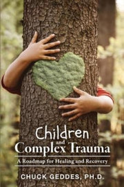 Children And Complex Trauma: A Roadmap F