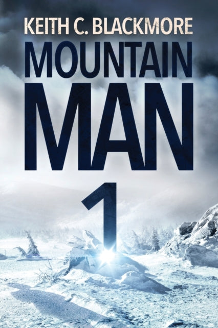 Mountain Man By Blackmore, Keith C.