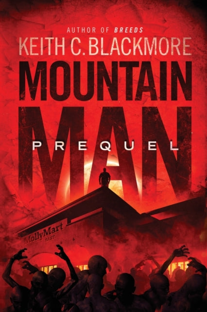 Mountain Man Prequel By Blackmore, Keith C.
