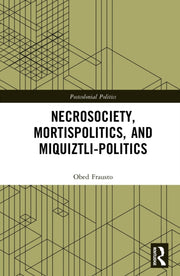 Necrosociety Mortispolitics And Miqui By Frausto  Obed