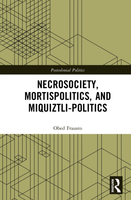 Necrosociety Mortispolitics And Miqui By Frausto  Obed
