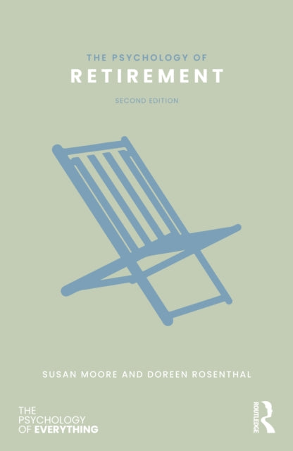 Psychology Of Retirement By Moore  Susan M.