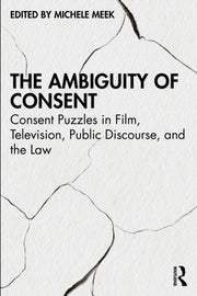 Ambiguity Of Consent By Meek  Michele