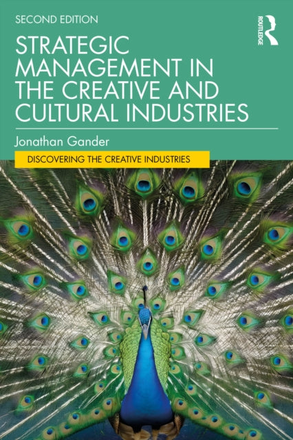 Strategic Management In The Creative An By Gander  Jonathan