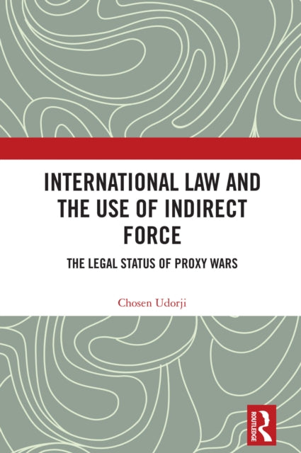 International Law And The Use Of Indire By Udorji  Chosen