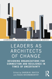 Leaders As Architects Of Change By Ravitch  Sharon M.