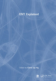 Ent Explained By Ng  Chew Lip