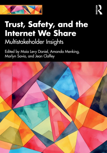 Trust Safety And The Internet We Shar