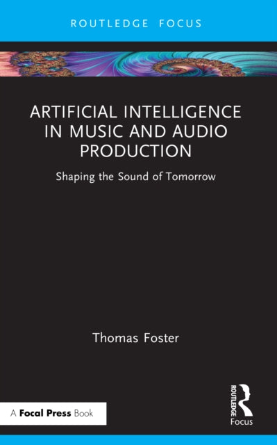 Artificial Intelligence In Music And Au By Foster  Thomas