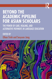 Beyond The Academic Pipeline For Asian By Trinh  Ethan